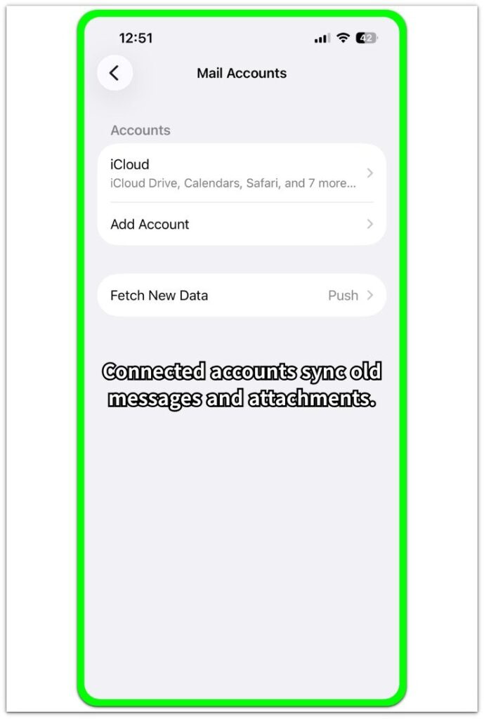 iphone mail accounts screen showing connected accounts that sync messages and attachments