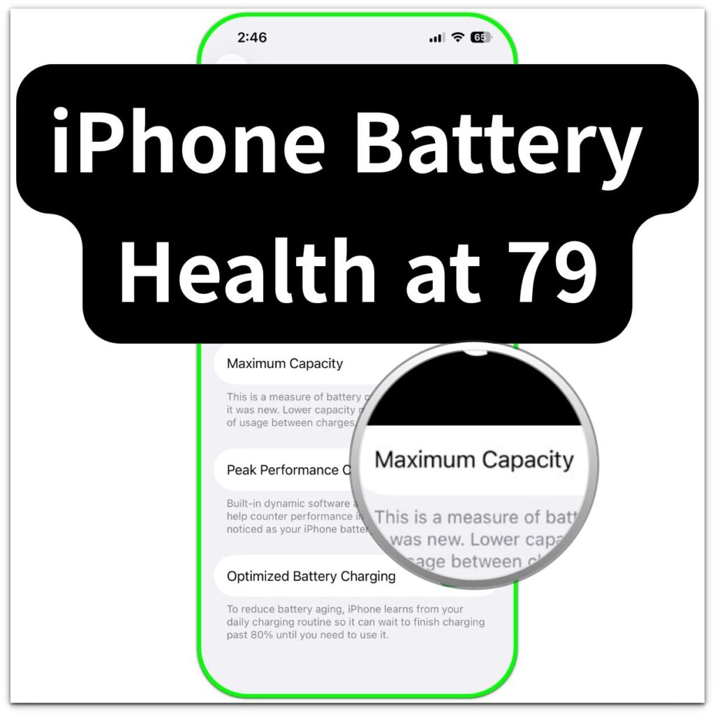 iphone battery health at 79 thumbnail with battery health screen and maximum capacity zoom highlight