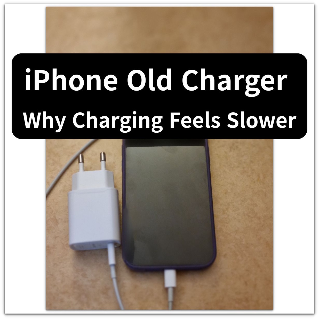 iphone old charger with connected iphone showing why charging feels slower