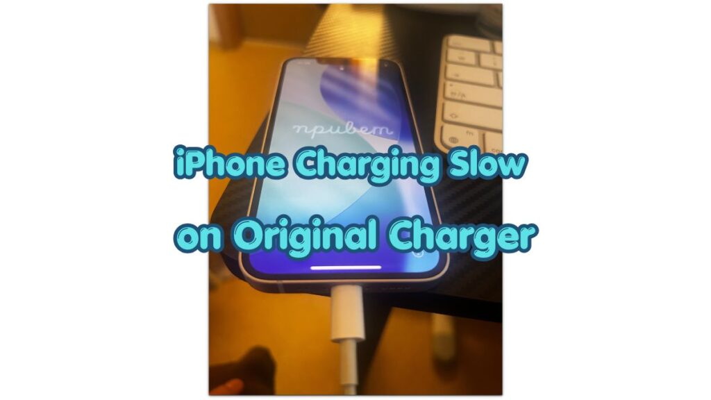 iPhone charging slow on original charger thumbnail showing an iPhone connected to a charging cable on a desk.