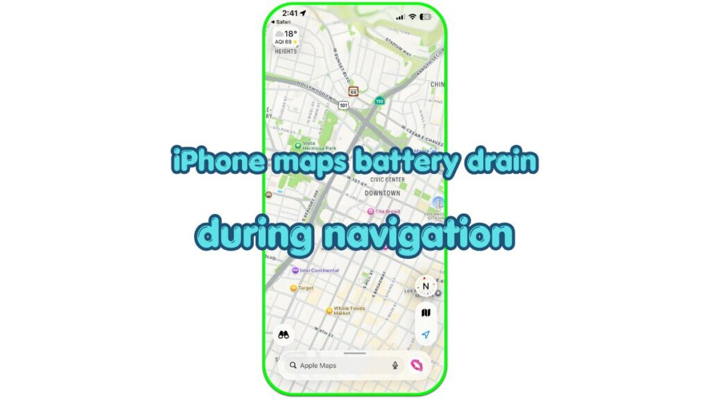 iphone maps battery drain during navigation