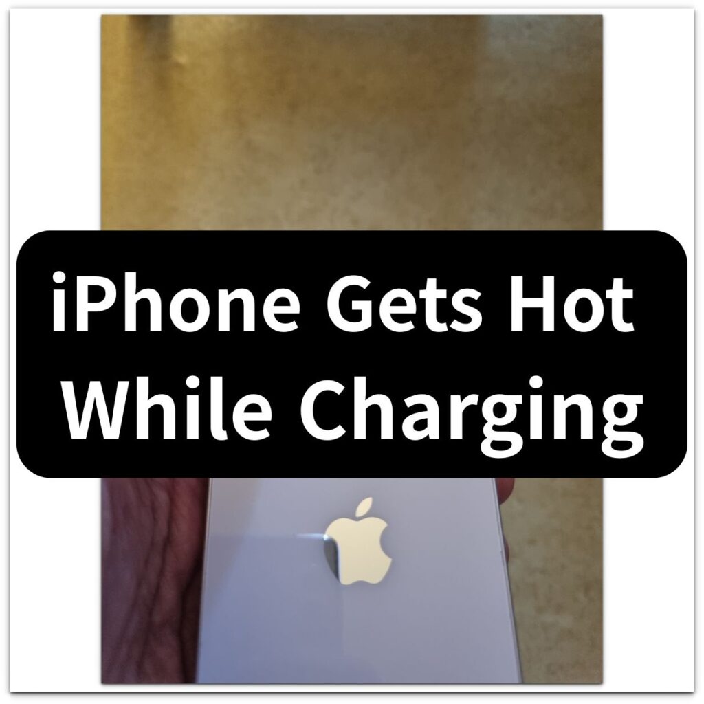 iPhone gets hot while charging thumbnail showing the back of an iPhone during a charging heat check.
